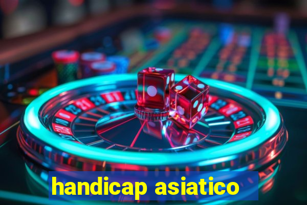 handicap asiatico - 1 o que significa